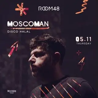 ROOM 48 | MOSCOMAN • DISCO HALAL: תמונת האירוע